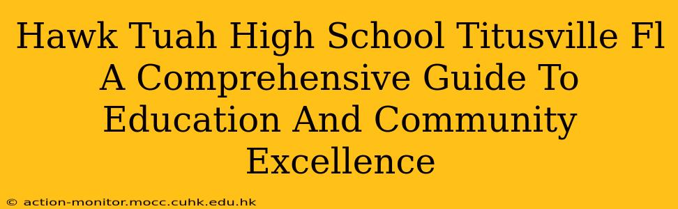 Hawk Tuah High School Titusville Fl A Comprehensive Guide To Education And Community Excellence