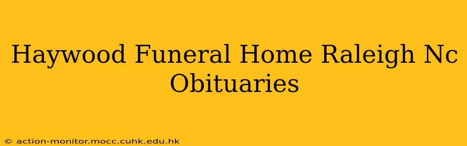 Haywood Funeral Home Raleigh Nc Obituaries