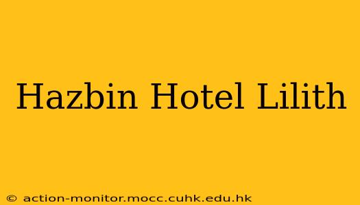 Hazbin Hotel Lilith