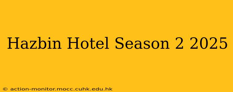 Hazbin Hotel Season 2 2025