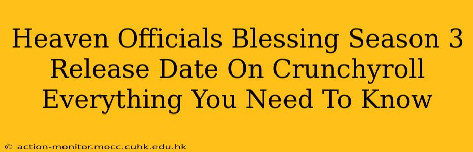 Heaven Officials Blessing Season 3 Release Date On Crunchyroll Everything You Need To Know