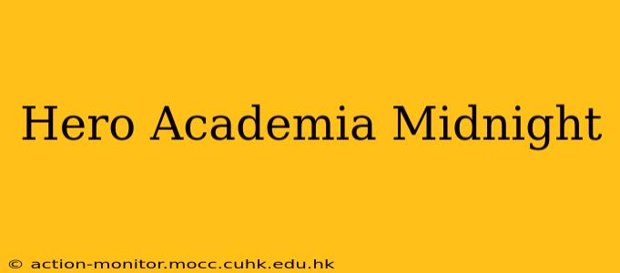 Hero Academia Midnight