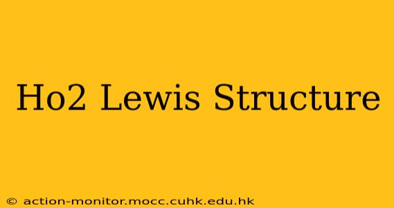 Ho2 Lewis Structure