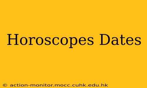 Horoscopes Dates