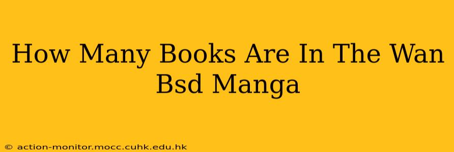 How Many Books Are In The Wan Bsd Manga