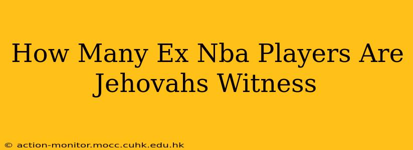 How Many Ex Nba Players Are Jehovahs Witness
