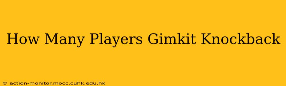 How Many Players Gimkit Knockback