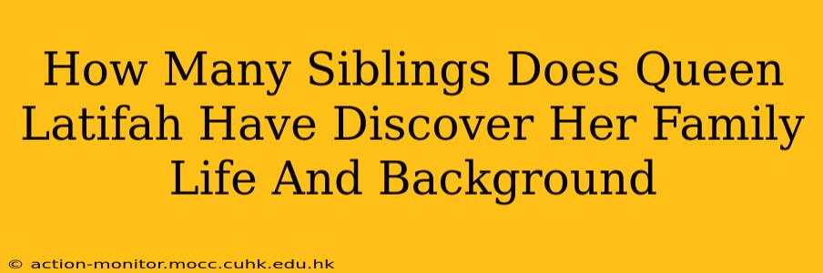How Many Siblings Does Queen Latifah Have Discover Her Family Life And Background
