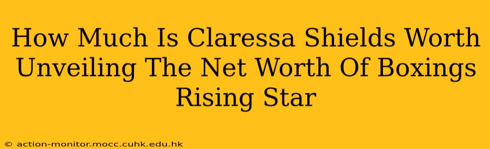 How Much Is Claressa Shields Worth Unveiling The Net Worth Of Boxings Rising Star