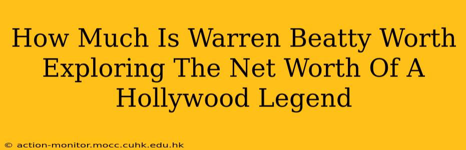 How Much Is Warren Beatty Worth Exploring The Net Worth Of A Hollywood Legend