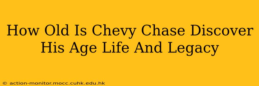 How Old Is Chevy Chase Discover His Age Life And Legacy