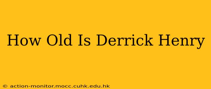 How Old Is Derrick Henry