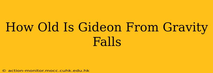 How Old Is Gideon From Gravity Falls