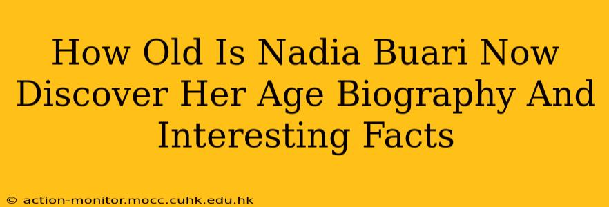 How Old Is Nadia Buari Now Discover Her Age Biography And Interesting Facts