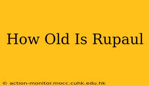 How Old Is Rupaul