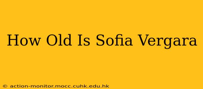 How Old Is Sofia Vergara