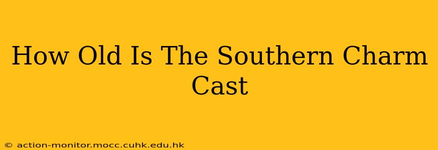 How Old Is The Southern Charm Cast