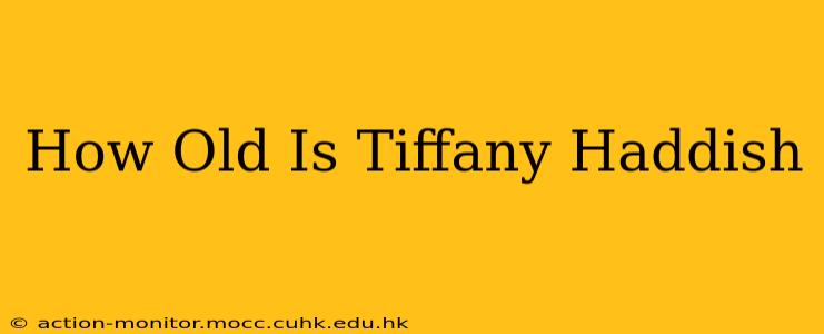 How Old Is Tiffany Haddish
