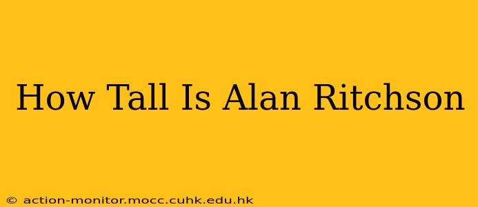 How Tall Is Alan Ritchson