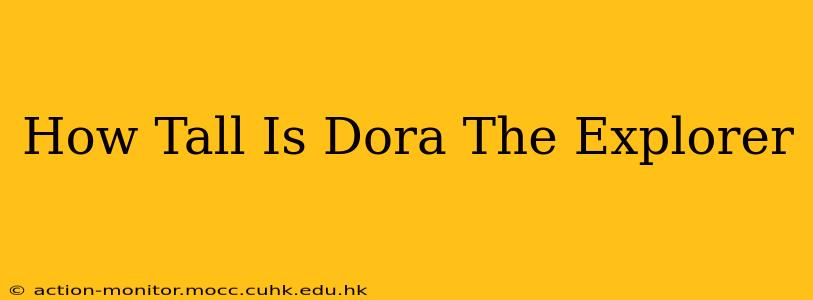How Tall Is Dora The Explorer