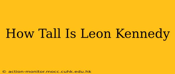 How Tall Is Leon Kennedy