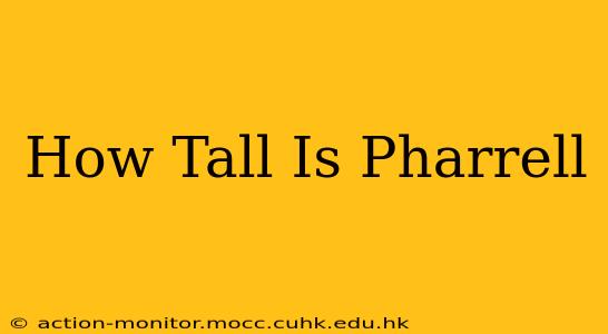 How Tall Is Pharrell