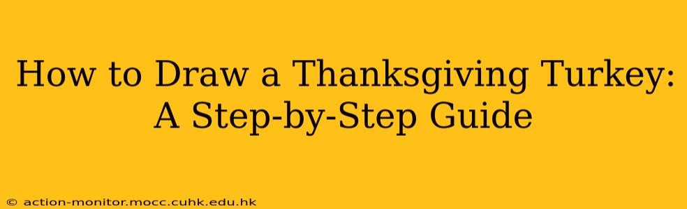 How to Draw a Thanksgiving Turkey: A Step-by-Step Guide