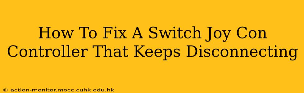 How To Fix A Switch Joy Con Controller That Keeps Disconnecting