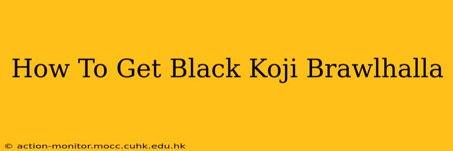 How To Get Black Koji Brawlhalla