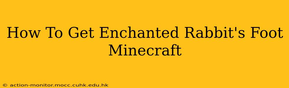 How To Get Enchanted Rabbit's Foot Minecraft