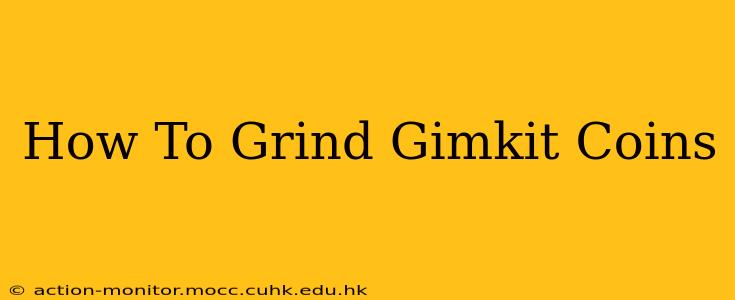 How To Grind Gimkit Coins