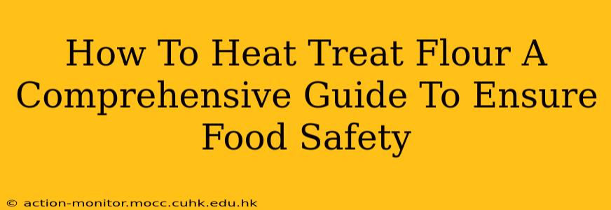 How To Heat Treat Flour A Comprehensive Guide To Ensure Food Safety