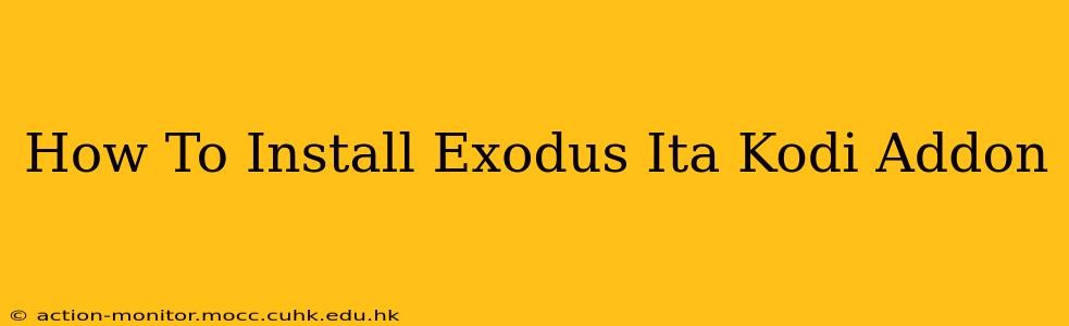 How To Install Exodus Ita Kodi Addon