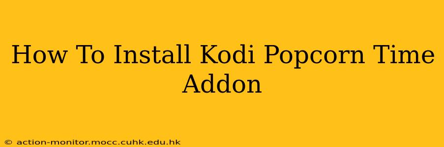 How To Install Kodi Popcorn Time Addon