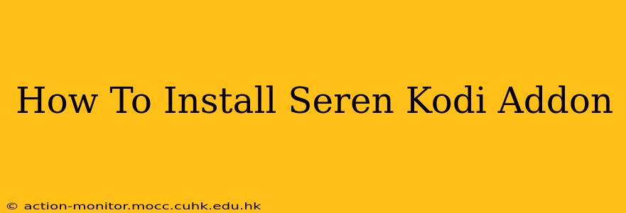 How To Install Seren Kodi Addon