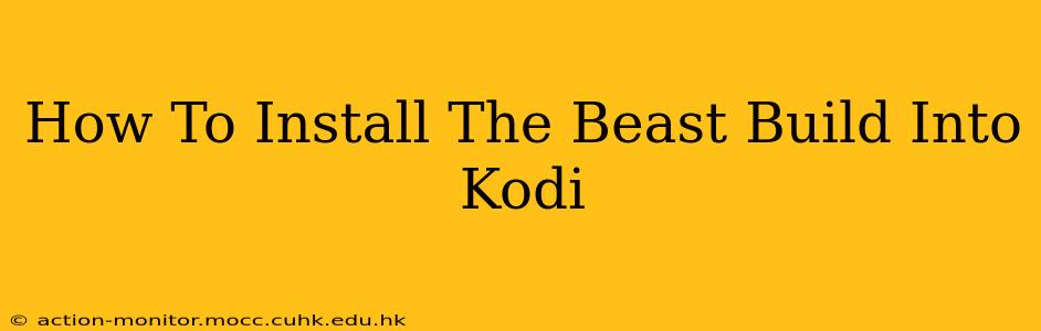 How To Install The Beast Build Into Kodi