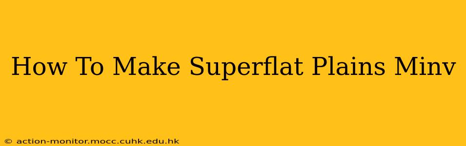 How To Make Superflat Plains Minv