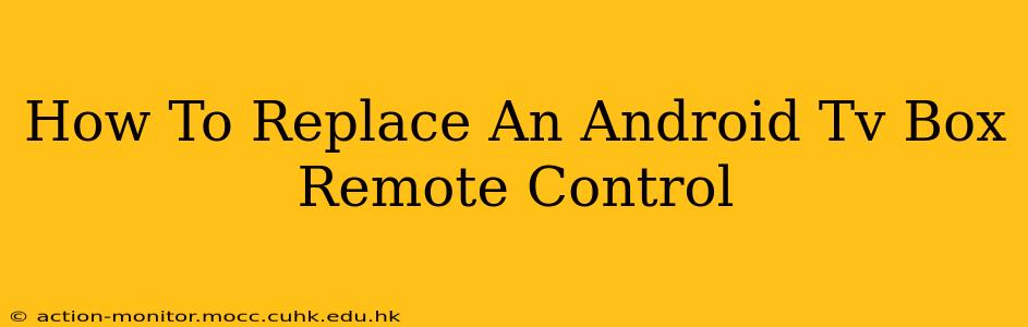 How To Replace An Android Tv Box Remote Control
