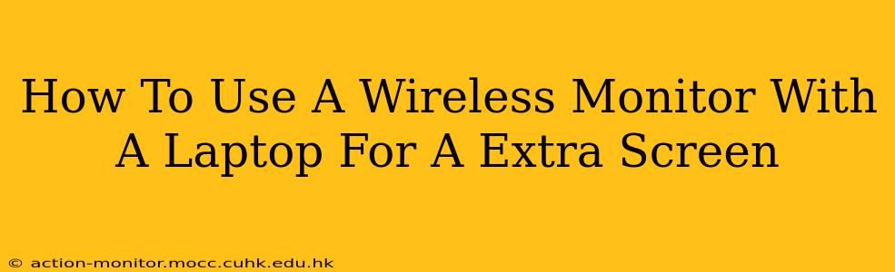 How To Use A Wireless Monitor With A Laptop For A Extra Screen