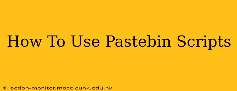 How To Use Pastebin Scripts