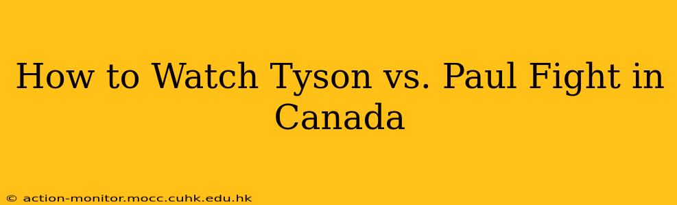 How to Watch Tyson vs. Paul Fight in Canada