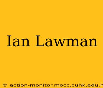 Ian Lawman