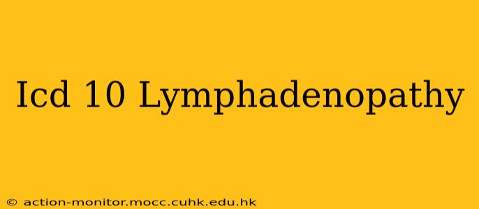 Icd 10 Lymphadenopathy