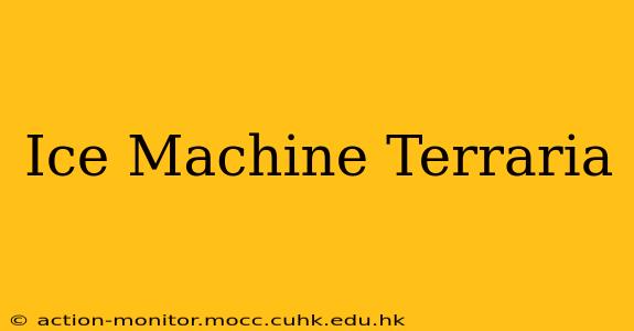 Ice Machine Terraria