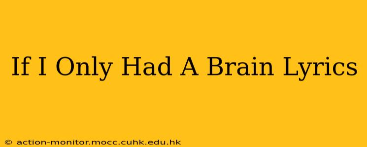 If I Only Had A Brain Lyrics