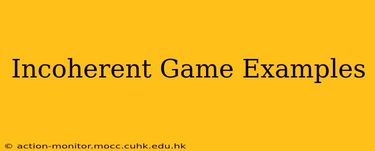Incoherent Game Examples