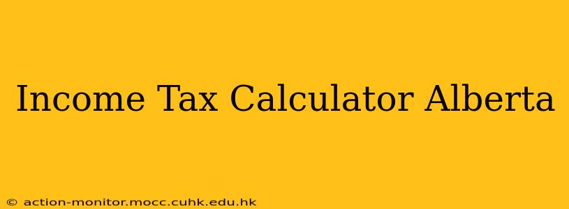 Income Tax Calculator Alberta