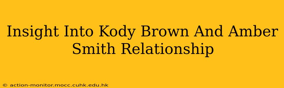 Insight Into Kody Brown And Amber Smith Relationship