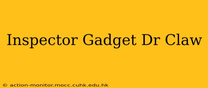 Inspector Gadget Dr Claw