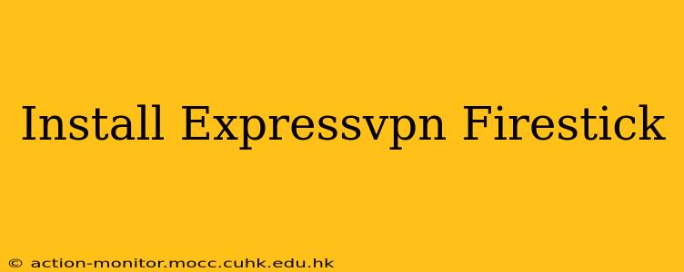 Install Expressvpn Firestick